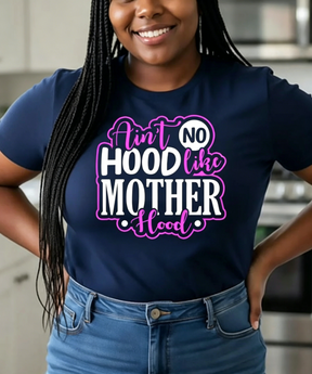 Ain't No Hood Like Motherhood