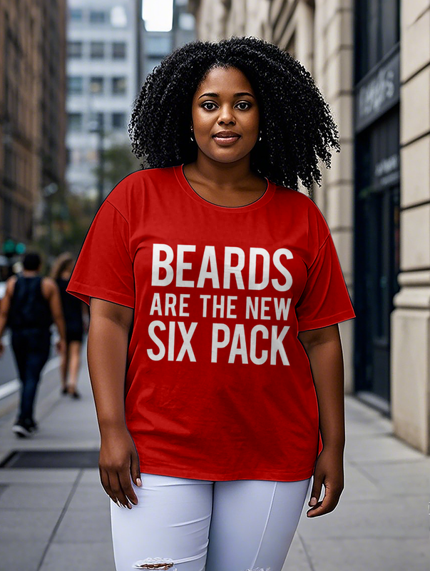 Beards Are The New 6 Pack Women's Plus Size T-shirts