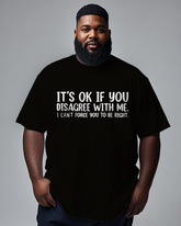 It's Okay If You Disagree Men's Plus Size Short Sleeve T-Shirt
