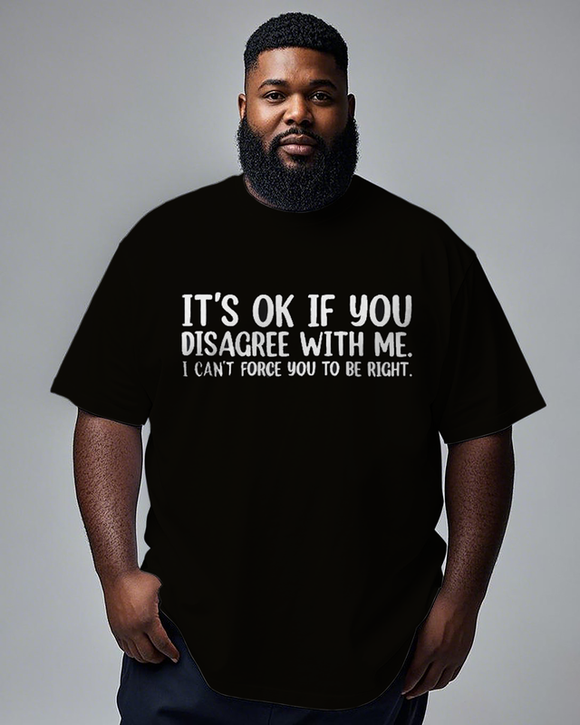 It's Okay If You Disagree Men's Plus Size Short Sleeve T-Shirt