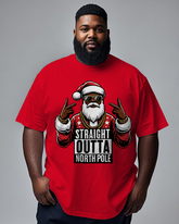 Straight Outta North Pole Men's Plus Size Short Sleeve T-Shirt