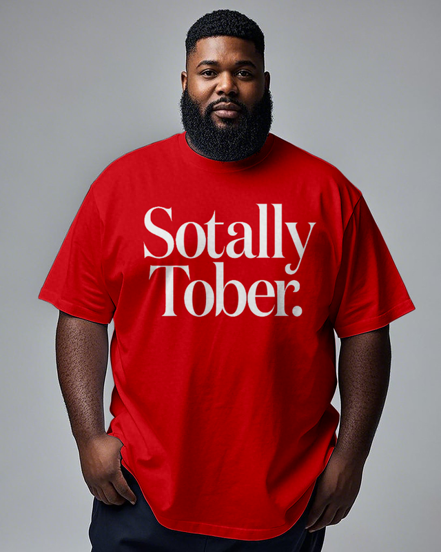 Totally Sober Men's Plus Size Short Sleeve T-Shirt